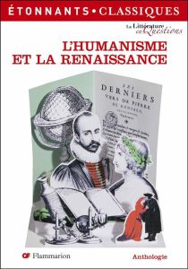 L'Humanisme et la Renaissance. Anthologie - Trotot Caroline