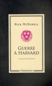 Guerre à Harvard - McDonell Nick - Sfez Samuel
