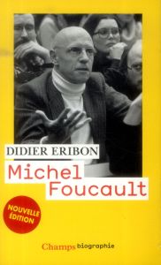 Michel Foucault - Eribon Didier