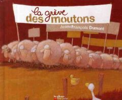 La grève des moutons - Dumont Jean-François