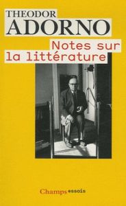Notes sur la littérature - Adorno Theodor W. - Muller Sibylle