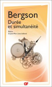 Durée et simultanéité - Bergson Henri - Lévy-Leblond Jean-Marc - Forest De