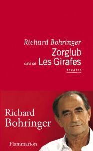 Zorglub suivi de Les Girafes - Bohringer Richard