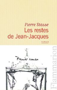 Les Restes de Jean-Jacques - Stasse Pierre