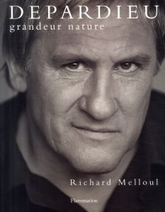 Depardieu grandeur nature - Melloul Richard - Depardieu Gérard