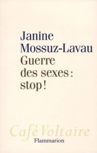 Guerre des sexes : stop ! - Mossuz-Lavau Janine