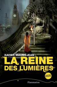 La reine des lumières - Mauméjean Xavier
