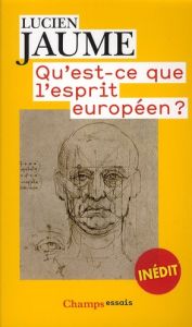 Qu'est-ce-que l'esprit européen ? - Jaume Lucien