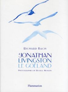 Jonathan Livingston le goéland - Bach Richard - Munson Russell - Clostermann Pierre