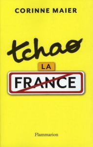 Tchao la France - Maier Corinne
