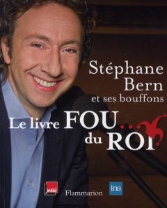 Le livre Fou... du Roi. Avec 1 CD audio - Bern Stéphane - Hees Jean-Luc