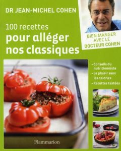100 recettes pour alléger nos classiques - Cohen Jean-Michel - Radvaner Bernard - Sauvage Gér