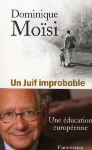 Un Juif improbable - Moïsi Dominique