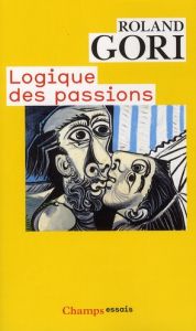Logique des passions - Gori Roland