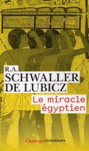 Le miracle égyptien - Schwaller de Lubicz R-A - Lamy Lucie - Schwaller d