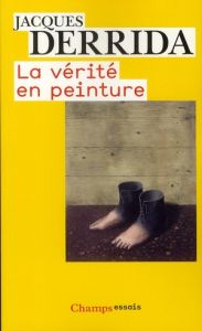 La vérité en peinture - Derrida Jacques