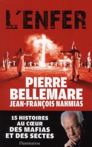 L'enfer - Bellemare Pierre - Nahmias Jean-François