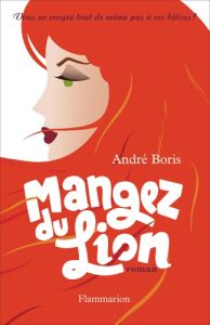 Mangez du Lion - Boris André