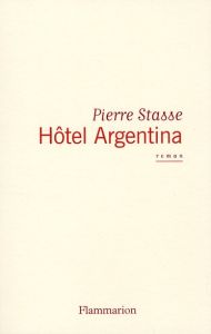 Hôtel Argentina - Stasse Pierre