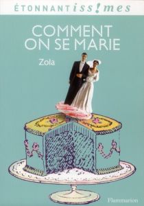 Comment on se marie - Zola Emile - Clavel Fabien