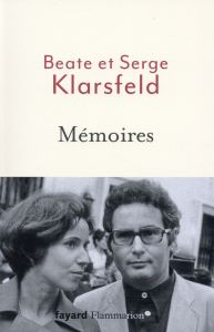 Mémoires - Klarsfeld Serge - Klarsfeld Beate