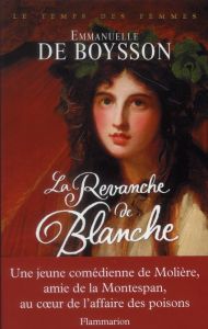Le temps des femmes : La revanche de Blanche - Boysson Emmanuelle de