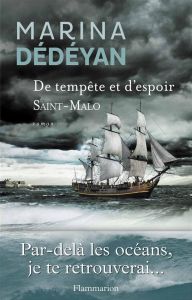 De tempête et d'espoir. Saint-Malo - Dédéyan Marina