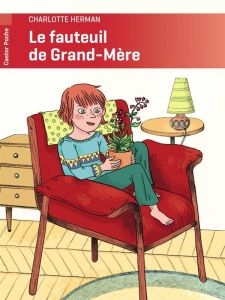 Le fauteuil de Grand-Mère - Herman Charlotte - Delouya Roland - Perret Claire