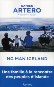 No man Iceland - Artero Damien - Paccalet Yves