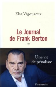 Le journal de Frank Berton - Vigoureux Elsa