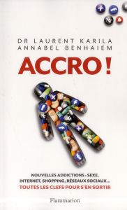Accro - Karila Laurent - Benhaiem Annabel - Lowenstein Wil