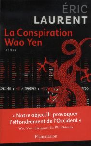 La conspiration Wao Yen - Laurent Eric