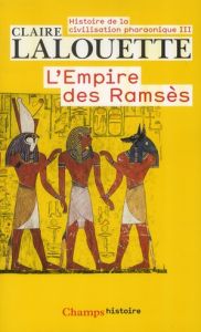 Histoire de la civilisation pharaonique/3/L'empire des Ramsès - Lalouette Claire