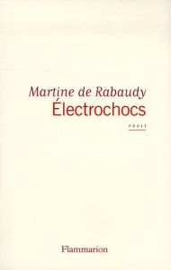 Electrochocs - Rabaudy Martine de