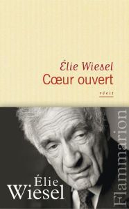 Coeur ouvert - Wiesel Elie