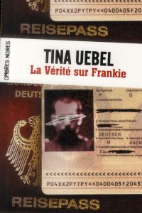 La Vérité sur Frankie - Uebel Tina - Lux Stéphanie