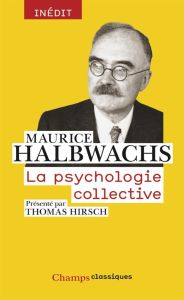 La psychologie collective - Halbwachs Maurice - Hirsch Thomas