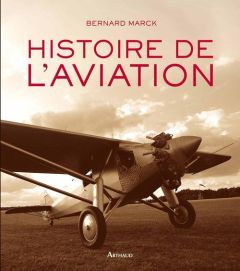 Histoire de l'aviation - Marck Bernard