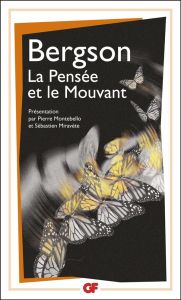 La Pensée et le Mouvant - Bergson Henri - Montebello Pierre - Miravete Sébas