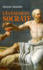 L'évènement Socrate - Ismard Paulin
