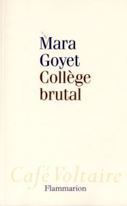 Collège brutal - Goyet Mara