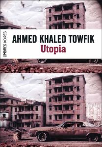 Utopia - Towfik Ahmed Khaled - Jacquemond Richard