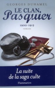 Le Clan Pasquier Tome 2 : La Nuit de la Saint Jean, Le Désert de Bièvres, Les Maîtres. 1900-1913 - Duhamel Georges - Duhamel Jérôme