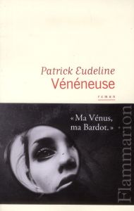 Vénéneuse - Eudeline Patrick