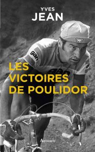 Les victoires de Poulidor - Jean Yves