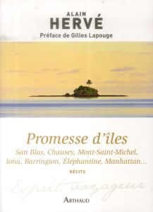 Promesse d'iles. San Blas, Chausey, Mont-Saint-Michel, Iona, Barrington, Eléphantine, Manhattan... - Hervé Alain - Lapouge Gilles