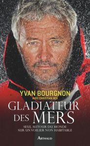 Gladiateur des mers - Bourgnon Yvan - Bex Christian
