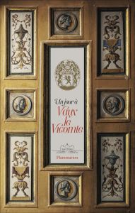 Un jour à Vaux-le-Vicomte - Vogüé Alexandre de - Vogüé Ascanio de - Vogüé Jean