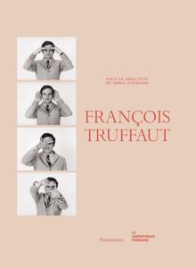 François Truffaut - Toubiana Serge