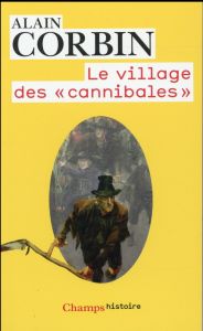 Le village des "cannibales" - Corbin Alain